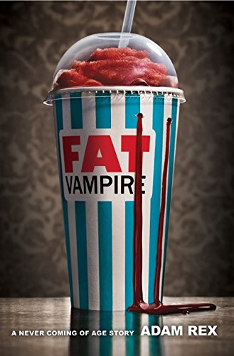 Fat Vampire: A Never Coming of Age Story - 235