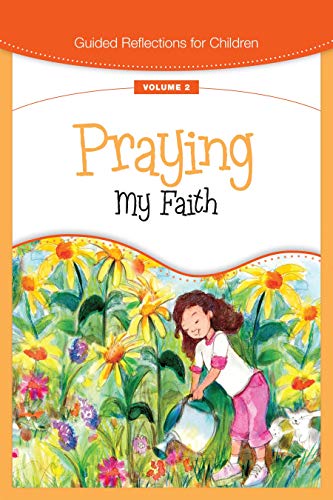 Praying My Faith (Guided Reflections for Children) - 1363