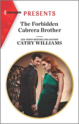 The Forbidden Cabrera Brother (Harlequin Presents) - 7918