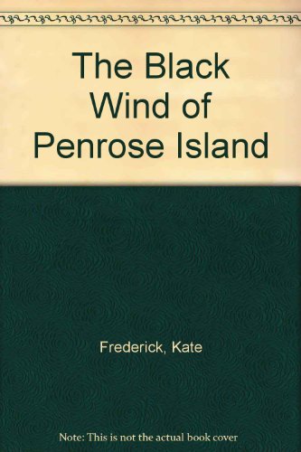 The Black Wind of Penrose Island