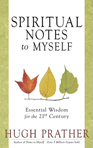 Spiritual Notes to Myself: Essential Wisdom for the 21st Century (Short Spiritual Meditations and Prayers) - 565