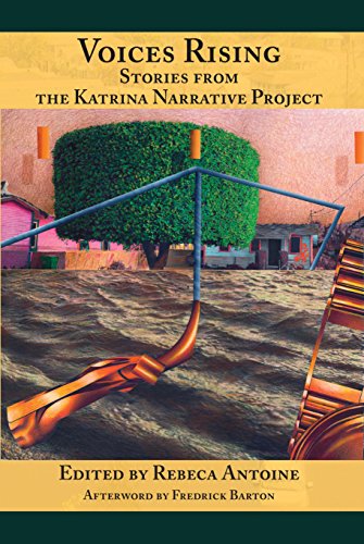 Voices Rising:: Stories from the Katrina Narrative Project - 1985