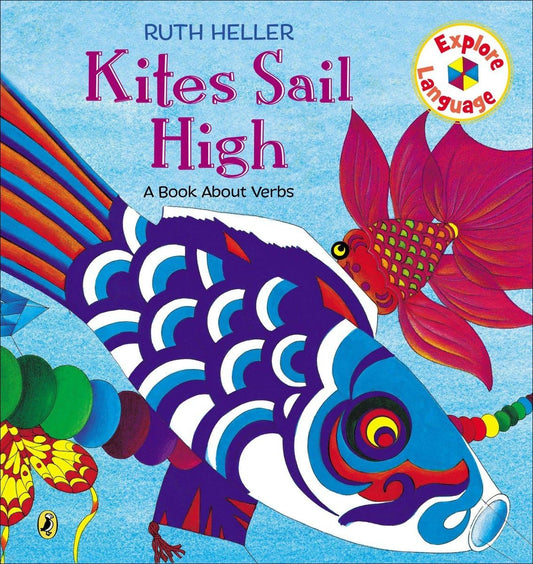 Kites Sail High: A Book About Verbs (Explore!) - 6359