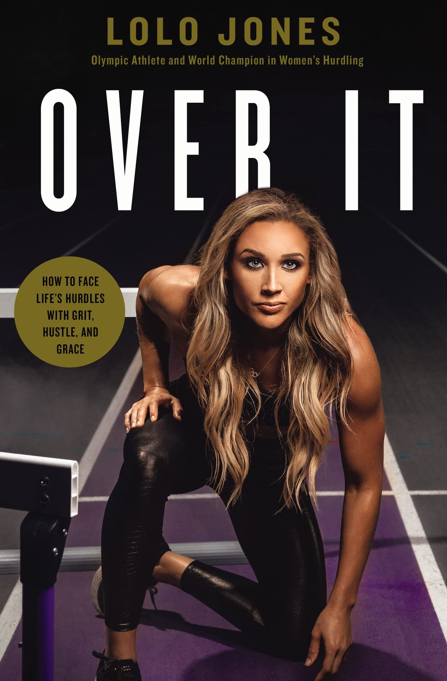 Over It: How to Face Life’s Hurdles with Grit, Hustle, and Grace - 9885