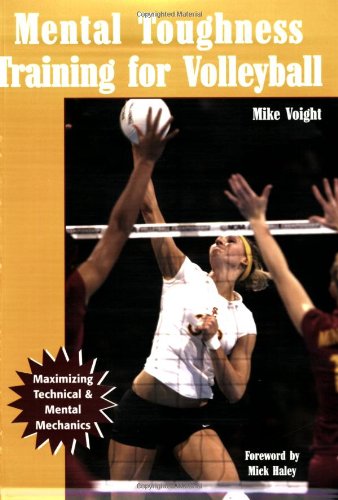 Mental Toughness Training for Volleyball: Maximizing Technical and Mental Mechanics - 8270