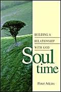 Soul Time: Building a Relationship With God - 9391