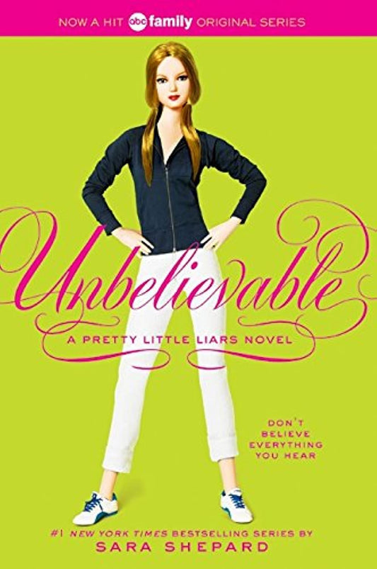 Unbelievable (Pretty Little Liars, Book 4) - 5478