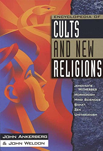 Encyclopedia of Cults and New Religions: Jehovah's Witnesses, Mormonism, Mind Sciences, Baha'I, Zen, Unitarianism (In Defense of the Faith Series, 2) - 430