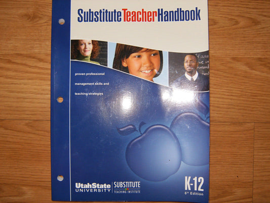 Substitute Teacher Handbook: Proven Professional Management Skills & Teaching Strategies