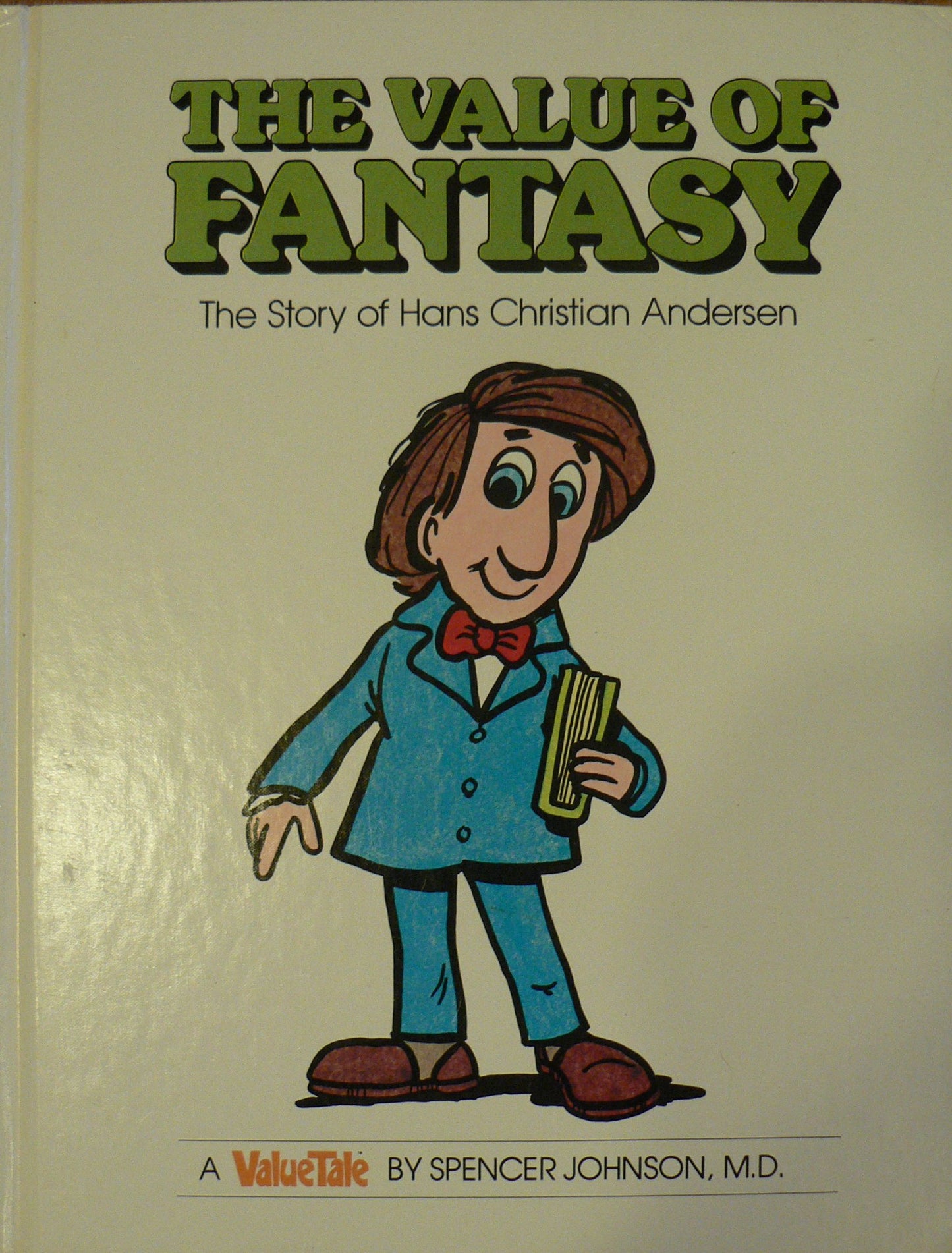 The Value of Fantasy: The Story of Hans Christian Andersen (Value Tales Series) - 4404