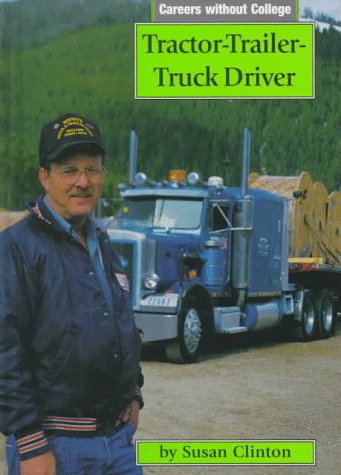 Tractor-Trailer-Truck Driver (Careers Without College) - 7721