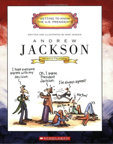 Andrew Jackson (Getting to Know the U.S. Presidents)