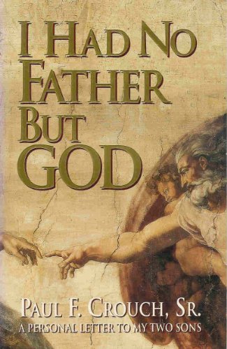 I Had No Father but God: A Personal Letter to My Sons - 1559