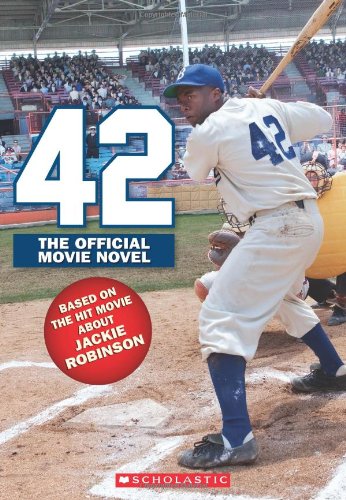 42: The Jackie Robinson Story: The Movie Novel - 6514