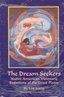 The Dream Seekers: Native American Visionary Traditions of the Great Plains - 1082