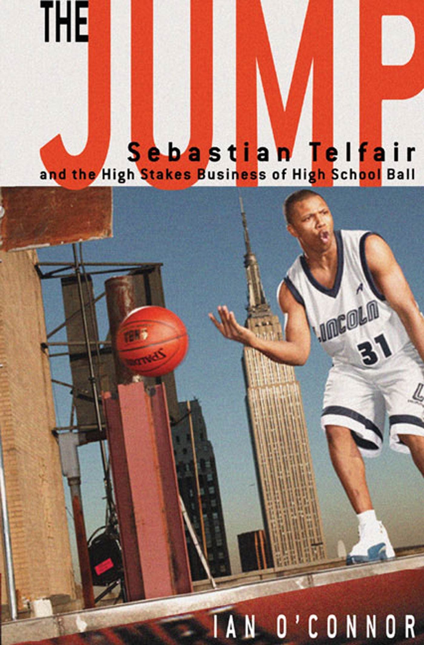 The Jump: Sebastian Telfair and the High-Stakes Business of High School Ball - 2740