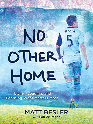 No Other Home: Living, Leading, and Learning What Matters Most - 4363