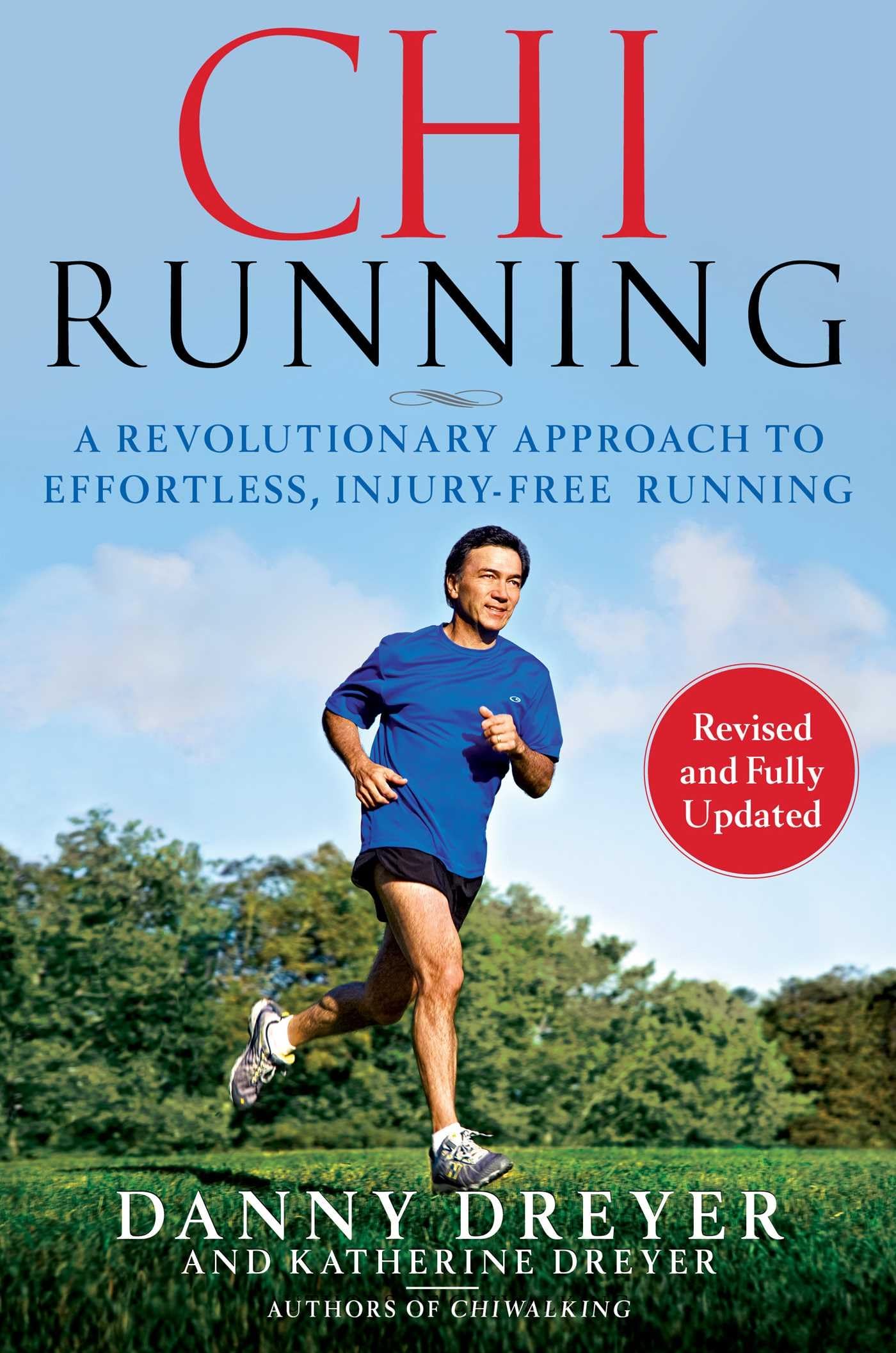 ChiRunning: A Revolutionary Approach to Effortless, Injury-Free Running - 4568