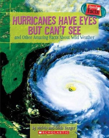 Speedy Facts: Hurricanes Have Eyes But Can't See and Other Amazing Facts About Wild Weather - 4264