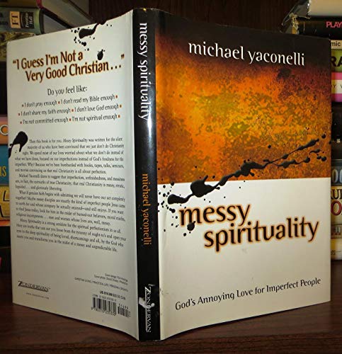 Messy Spirituality: God's Annoying Love for Imperfect People - 9609