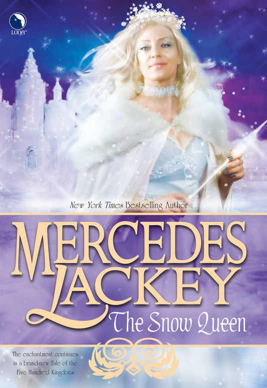 The Snow Queen (Tales of the Five Hundred Kingdoms, Book 4) - 1595