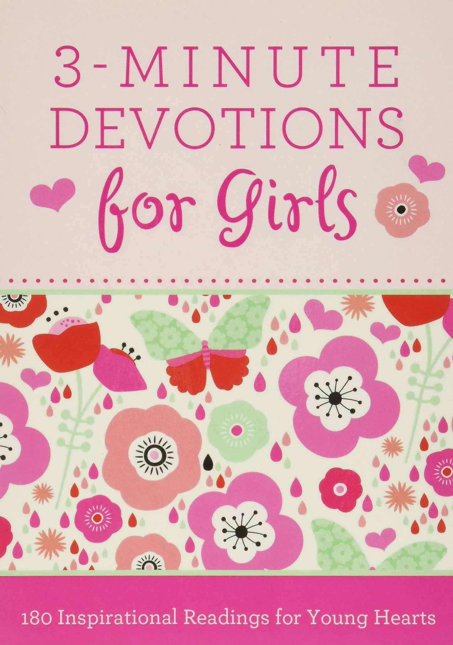 3-Minute Devotions for Girls: 180 Inspirational Readings for Young Hearts - 6890