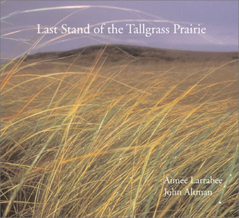 Last Stand of the Tallgrass Prairie (Companion to the Acclaimed PBS Documentary) - 449