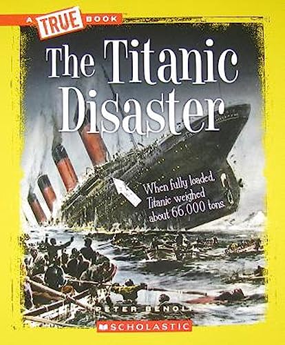 The Titanic Disaster (A True Book: Disasters) (A True Book (Relaunch)) - 9047