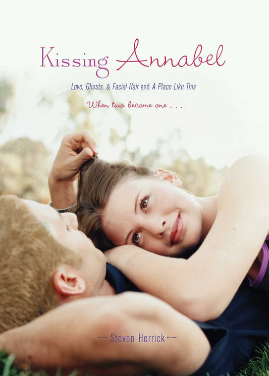 Kissing Annabel: Love, Ghosts, and Facial Hair; A Place Like This - 2573