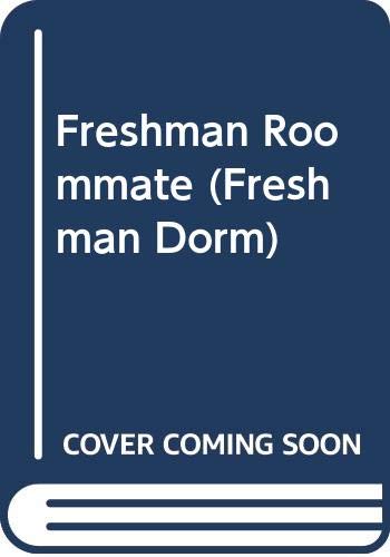 Freshman Roommate (Freshman Dorm Series #23) - 3220