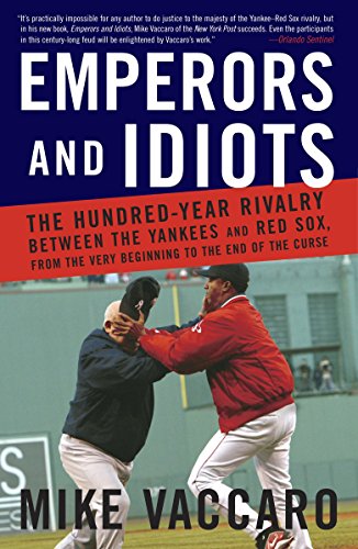 Emperors and Idiots: The Hundred Year Rivalry Between the Yankees and Red Sox, From the Very Beginning to the End of the Curse - 2789