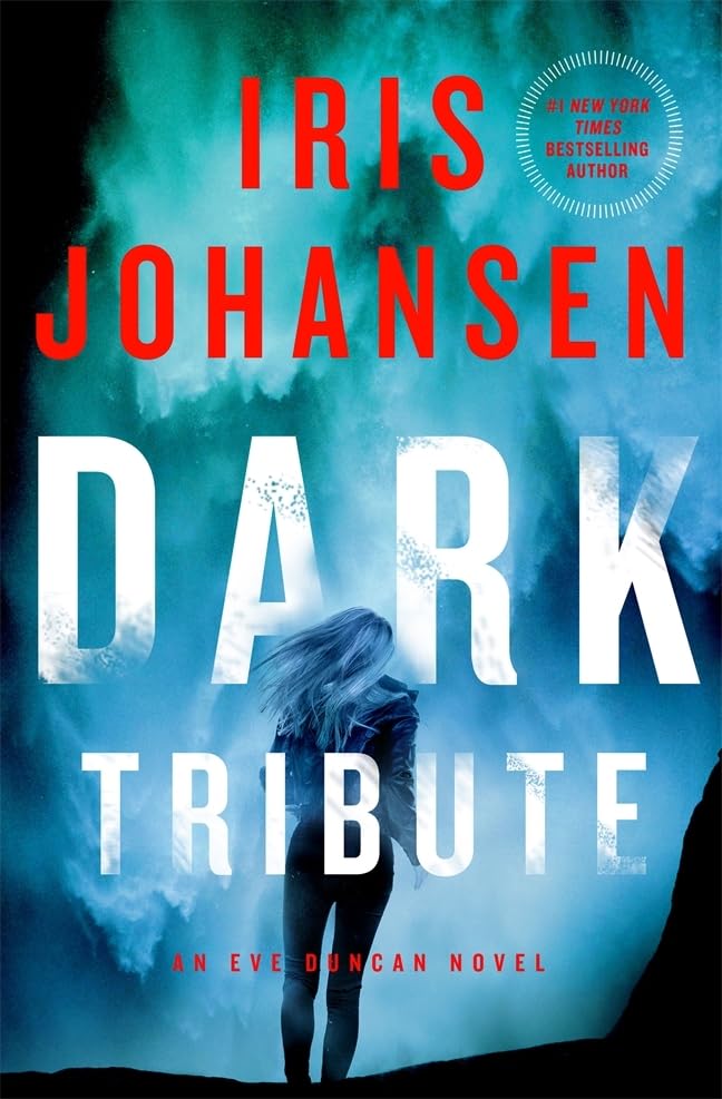 Dark Tribute (An Eve Duncan Novel) - 2695