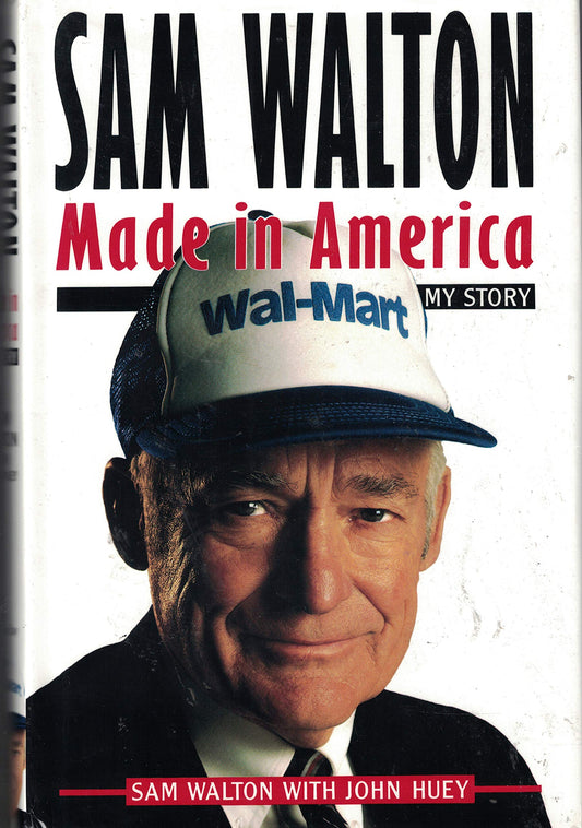 Sam Walton: Made in America: My Story