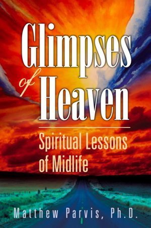 Glimpses of Heaven: Spiritual Lessons of Midlife - 4226