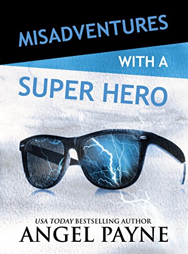 Misadventures with a Super Hero (Misadventures Series, 7) - 4520