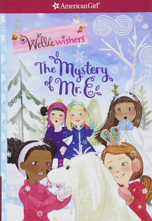 The Mystery of Mr. E (American Girl: Welliewishers)