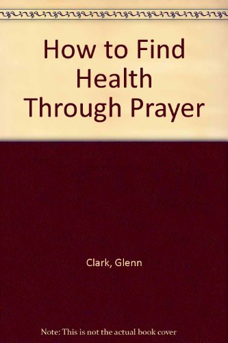 How to Find Health Through Prayer - 9652