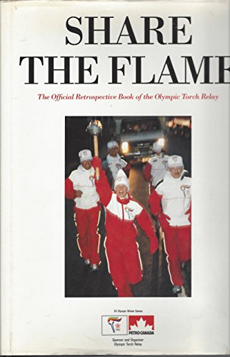 Share the Flame: The Official Retrospective of the Olympic Torch Relay (English Edition) - 5691