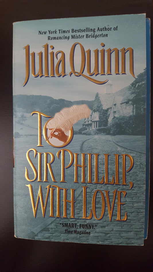 To Sir Phillip, With Love (Bridgerton Series, Book 5) - 290