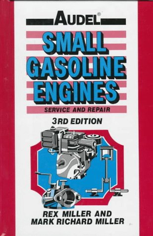 Audel Small Gasoline Engines: Service and Repair - 5777