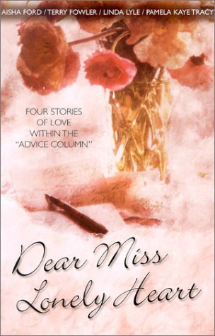 Dear Miss Lonely Heart: Hope Deferred/Wait for Me/Mission: Marriage/I Do Too (Inspirational Romance Collection) - 4384