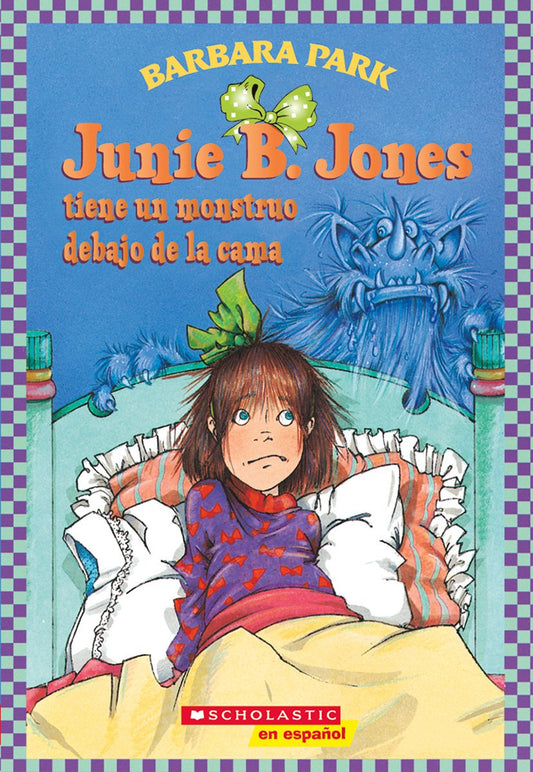 Junie B. Jones tiene un monstruo debajo de la cama: (Spanish language edition of Junie B. Jones Has a Monster Under the Bed) (Spanish Edition) - 2506