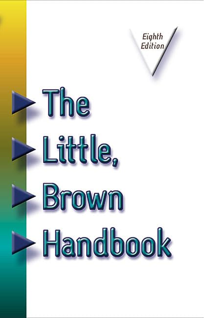 The Little, Brown Handbook (8th Edition) - 4504