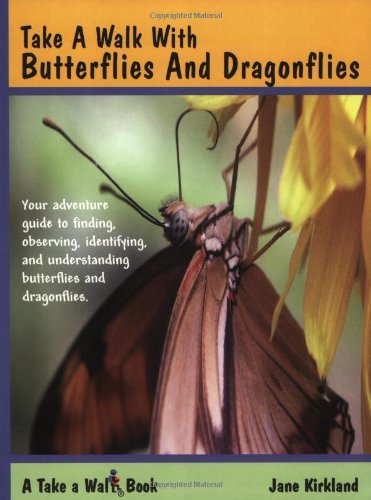 Take a Walk with Butterflies and Dragonflies (Take a Walk series) - 5745