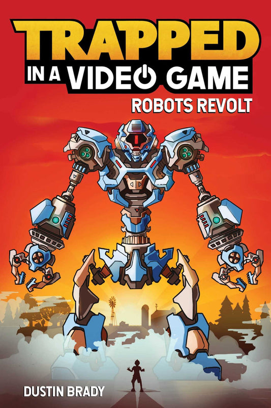 Trapped in a Video Game: Robots Revolt (Volume 3) - 258