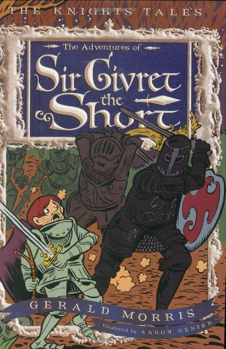 The Adventures of Sir Givret the Short (The Knights’ Tales Series) - 3260