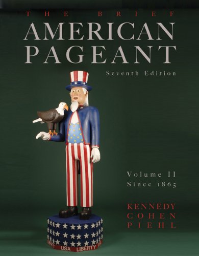 The Brief American Pageant: Volume II - Since 1865 - 6538