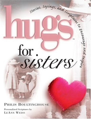 Hugs for Sisters: Stories, Sayings, and Scriptures to Encourage and Inspire - 3230