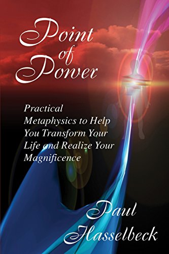 Point of Power: Practical Metaphysics to Help You Transform Your Life and Realize Your Magnificence - 1268