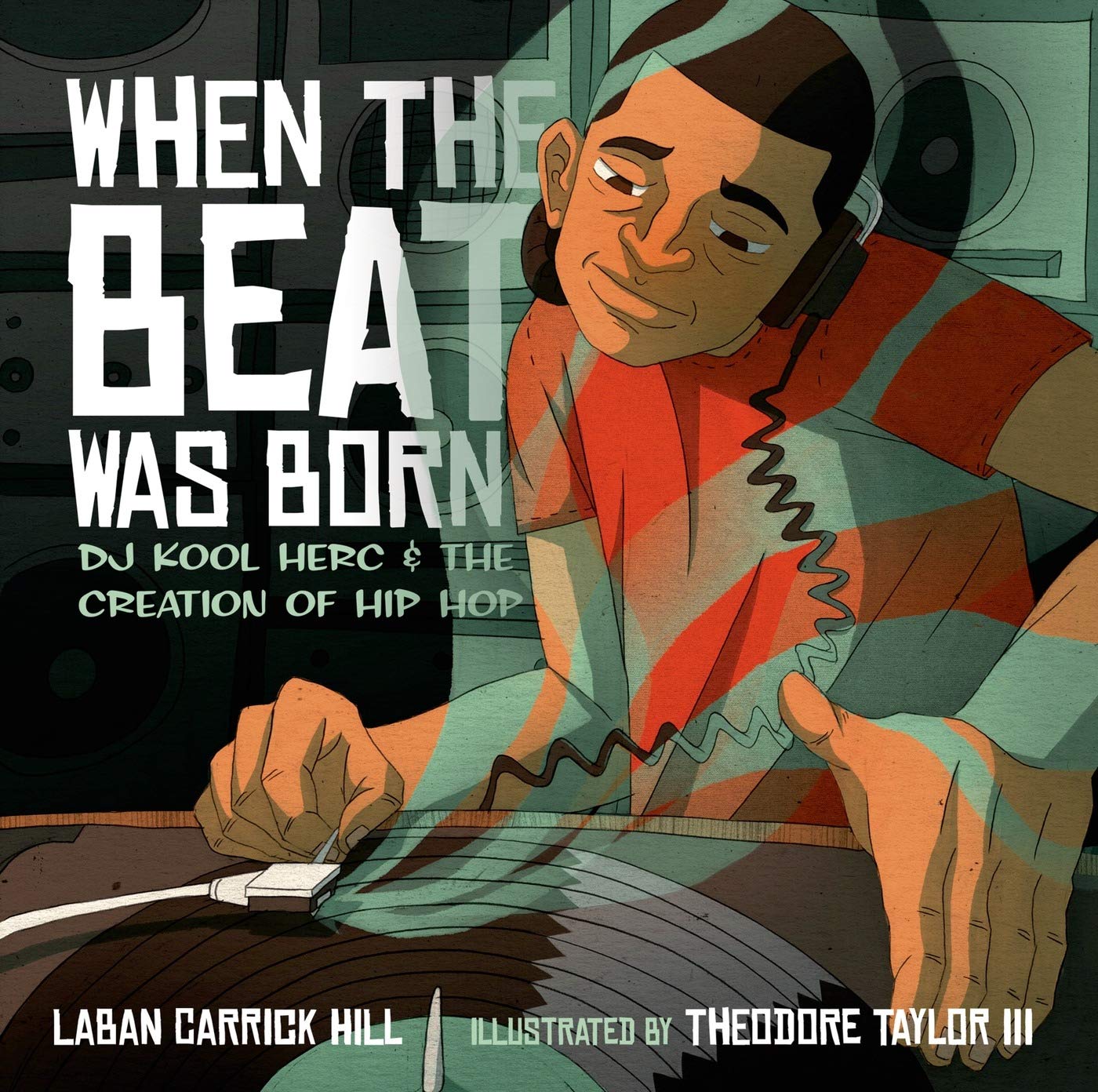 When the Beat Was Born: DJ Kool Herc and the Creation of Hip Hop (Coretta Scott King - John Steptoe Award for New Talent) - 1941